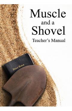 Muscle and a Shovel Bible Class Teacher's Manual - Michael Shank