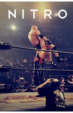 Nitro: The Incredible Rise and Inevitable Collapse of Ted Turner\'s WCW - Guy Evans