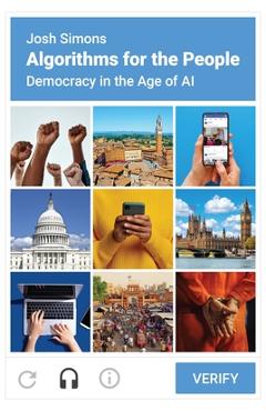 Algorithms for the People: Democracy in the Age of AI - Josh Simons