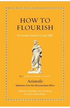 How to Flourish: An Ancient Guide to Living Well - Aristotle