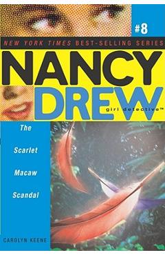 The Scarlet Macaw Scandal - Carolyn Keene