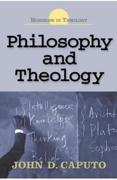 Philosophy and Theology - John Caputo