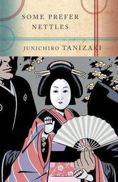 Some Prefer Nettles - Junichiro Tanizaki