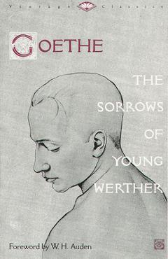 The Sorrows of Young Werther - Johann Wolfgang Von Goethe