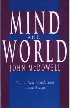 Mind and World: With a New Introduction by the Author - John Mcdowell