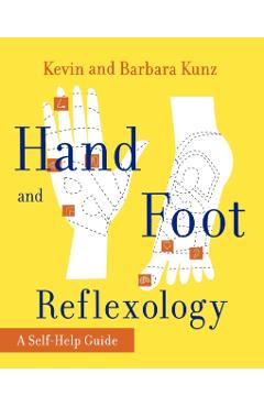 Hand and Foot Reflexology - Kevin Kunz
