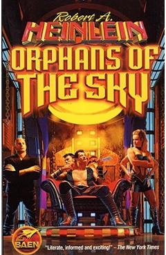 Orphans of the Sky - Robert A. Heinlein