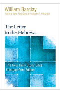 The Letter to the Hebrews (Enlarged Print) - William Barclay