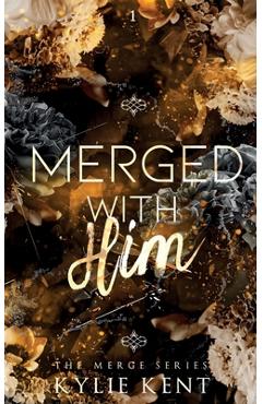 Merged with him - Kylie Kent