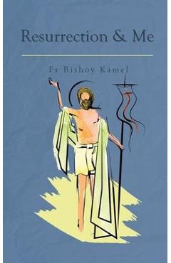 Resurrection and Me - Bishoy Kamel