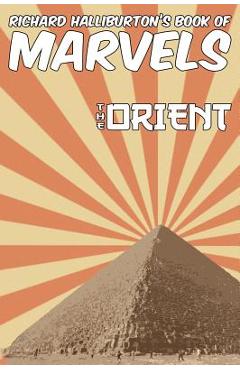 Richard Halliburton\'s Book of Marvels: the Orient - Richard Halliburton