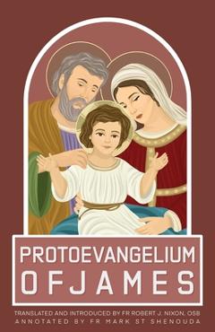 Protoevangelium of James - Robert Nixon