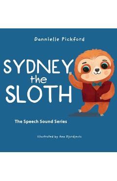 Sydney the Sloth - Dannielle Pickford