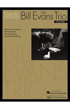 The Bill Evans Trio - Volume 1 (1959-1961): Featuring Transcriptions of Bill Evans (Piano), Scott Lafaro (Bass) and Paul Motian (Drums) - Bill Evans