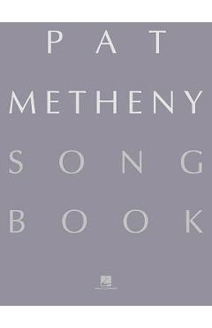 Pat Metheny Songbook: Lead Sheets - Pat Metheny