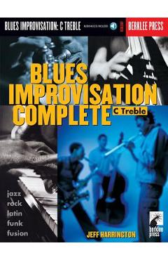 Blues Improvisation Complete: C Treble [With Play-Along CD] - Jeff Harrington