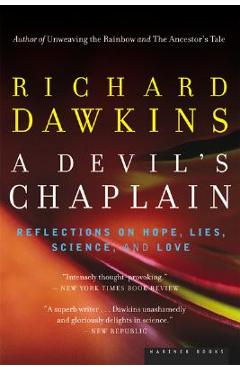 A Devil\'s Chaplain: Reflections on Hope, Lies, Science, and Love - Richard Dawkins
