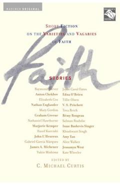 Faith: Stories: Short Fiction on the Varieties and Vagaries of Faith - C. Michael Curtis