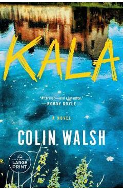 Kala - Colin Walsh