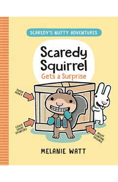 Scaredy Squirrel Gets a Surprise: (A Graphic Novel) - Melanie Watt