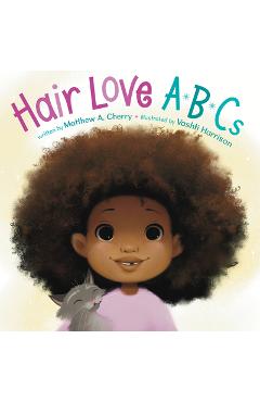 Hair Love ABCs - Matthew A. Cherry