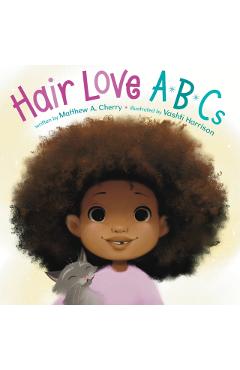 Hair Love ABCs - Matthew A. Cherry