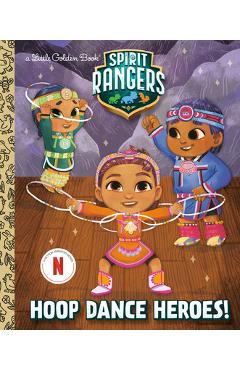 Hoop Dance Heroes! (Spirit Rangers) - Karissa Valencia