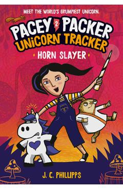 Pacey Packer Unicorn Tracker 2: Horn Slayer: (A Graphic Novel) - J. C. Phillipps