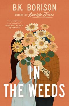 In the Weeds - B. K. Borison