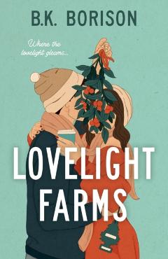 Lovelight Farms - B. K. Borison