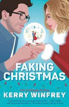 Faking Christmas - Kerry Winfrey