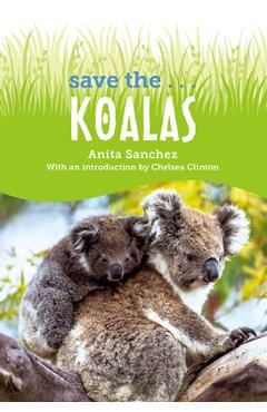 Save the... koalas - anita sanchez