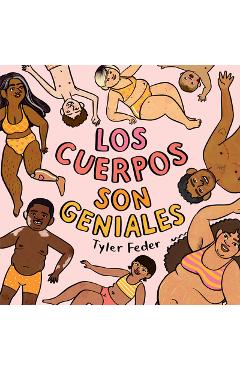 Los Cuerpos Son Geniales - Tyler Feder