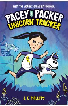 Pacey Packer: Unicorn Tracker Book 1: (A Graphic Novel) - J. C. Phillipps