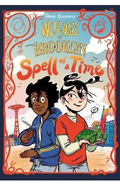 Witches of Brooklyn: Spell of a Time: (A Graphic Novel) - Sophie Escabasse