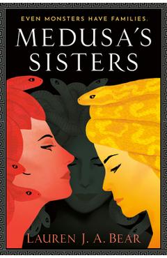 Medusa\'s Sisters - Lauren J. A. Bear