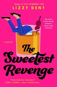 The Sweetest Revenge - Lizzy Dent