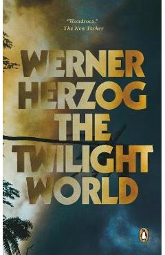 The Twilight World - Werner Herzog