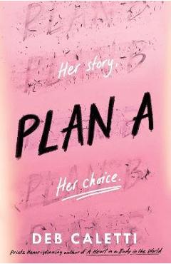 Plan A - Deb Caletti