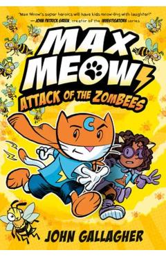 Max Meow 5: Attack of the Zombees: (A Graphic Novel) - John Gallagher