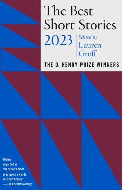 The Best Short Stories 2023: The O. Henry Prize Winners - Lauren Groff