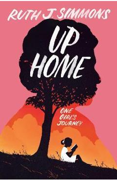 Up Home: One Girl\'s Journey - Ruth J. Simmons