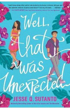 Well, That Was Unexpected - Jesse Q. Sutanto