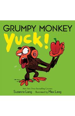 Grumpy Monkey Yuck! - Suzanne Lang