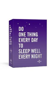 Do One Thing Every Day to Sleep Well Every Night: A Journal - Robie Rogge