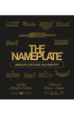 The Nameplate: Jewelry, Culture, and Identity - Marcel Rosa-salas