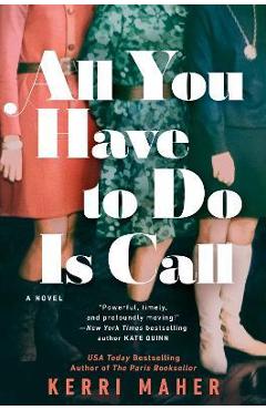 All You Have to Do Is Call - Kerri Maher