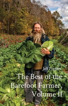 The Best of the Barefoot Farmer, Volume II - Jeff Poppen