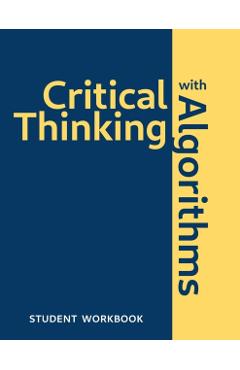 Critical Thinking With Algorithms: Student Workbook - Mark S. Palmer