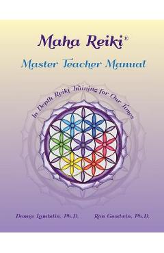 Maha Reiki Master Teaching Manual: In Depth Reiki Training for Our Times - Donna Lambdin - Imagine 1